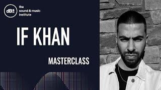 Masterclass | If Khan on working in the dance music scene