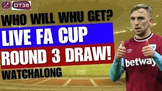 FA CUP 3RD ROUND DRAW WATCHALONG | WHO WILL WEST HAM GET? | LIVE SHOW!