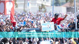 RPF Presidential Campaign - Nyarugenge District | Remarks by Chairman Kagame.