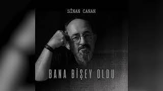 Sinan Canan - Bana Bişey Oldu (Official Audio)
