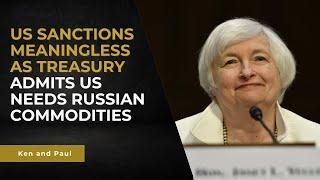 US sanctions meaningless as Treasury admits US needs Russian commodities