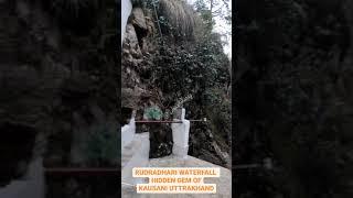 RUDRADHARI WATERFALL KAUSANI UTTRAKHAND | RUDRADHARI MAHADEV KAUSANI UTTRAKHAND | HIDDEN GEM KAUSANI