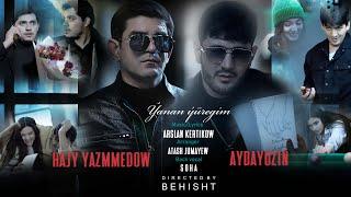 HAJY YAZMAMEDOW & AYDAYOZIN - ÝANAN ÝÜREGIM (Official Video 2024)