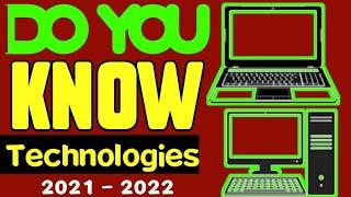 Do you know technologies 2021 - 2022 / IT knowledge