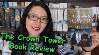 The Crown Tower (review) by Michael J Sullivan