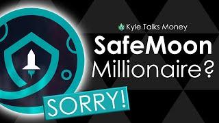 You All Won't Be SAFEMOON Millionaires (Sorry)