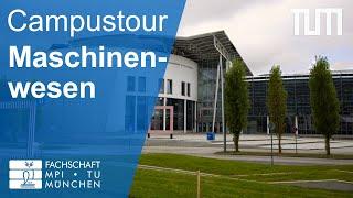 Maschinenwesen | TUM Campustour Garching | FSMPI