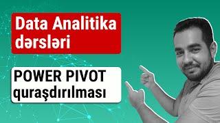 1. Data Analitika dərsləri - Power Pivot quraşdırılması , Power Pivot kullanımı , Power Pivot Excel