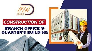 Construction of Branch Office & Quarters Building - DMW Infra