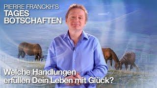 Welche Handlungen erfüllen dein Leben mit Glück?