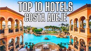 TOP 10 HOTELS IN COSTA ADEJE, TENERIFE, SPAIN