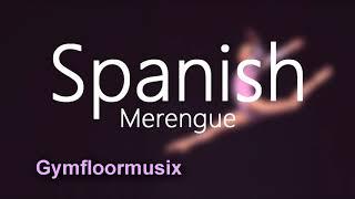 Merengue (Spanish) - Gymnastic Floor Music