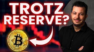 BITCOIN-Kurs fällt!  TROTZ oder WEGEN der BTC-Reserve? 