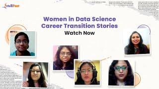 Women in Data Science Career Transition Stories | Best Data Science Course | Intellipaat Review