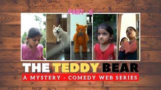 ദി ടെഡി ബീർ | The Teddy Bear | Part 6 | a MysteryComedy Web Series | Devu Diya Nikki