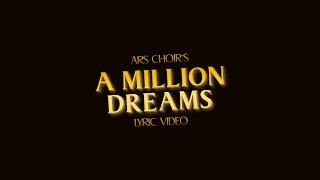 ARS Choir - 'A Million Dreams' (Original from "The Greatest Showman") Lyric Video