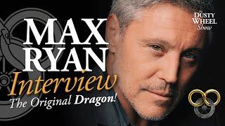 Wheel of Time Interview – Max Ryan: The Original Dragon