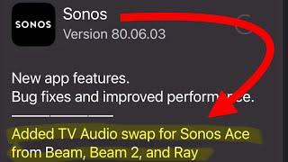 Sonos : New App - New Firmware - New Feature and Sonos Ace Review