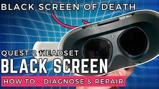 Repair The Black Screen Of Death Problem On Your Quest 2 Headset