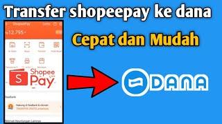 cara transfer shopeepay ke dana Terbaru 2022 | Cepat dan aman