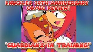 Sonic IDW Comics- Knuckles's 30th Anniversary Comic (Review) "Guardians in Training!"