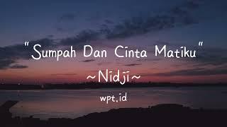 Sumpah dan Cinta Matiku ~ Nidji Lirik