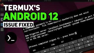 Termux's Android 12 issue fixed | signal 9 issue fixed