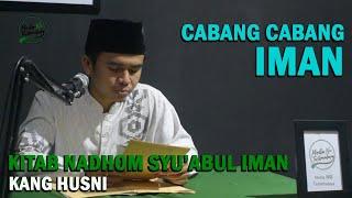 CABANG CABANG IMAN || KITAB NADHOM SYU'ABUL IMAN - KANG HUSNI