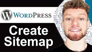How To Create a Sitemap For WordPress Website (Step By Step)