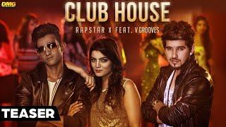 CLUB HOUSE | Rapstar X | Teaser  | Music Mr. Vgrooves | Desi Music Group