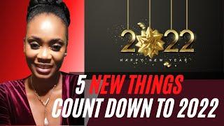 5 Things I did to count down to 2022