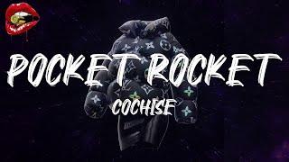 Cochise - POCKET ROCKET (lyrics)