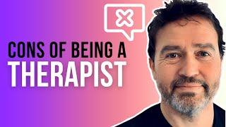 CONS of Being a Therapist (Therapist Private Practice Tips)