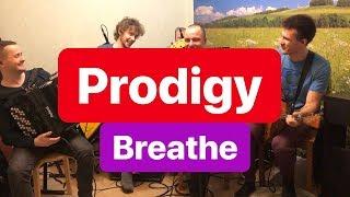 The Prodigy - Breathe (cover Гламурный колхоз)