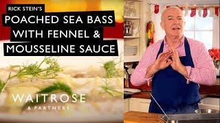 Rick Stein's Poached Sea Bass With Fennel And Mousseline Sauce | Waitrose