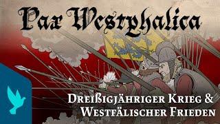 Dreißigjähriger Krieg & Westfälischer Frieden 1648 - PAX WESTPHALICA | Animationsfilm