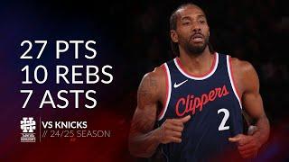 Kawhi Leonard 27 pts 10 rebs 7 asts vs Knicks 24/25 season