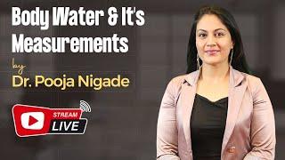 First Prof: Body Water & It's Measurements by Dr. Pooja Nigade | Cerebellum Academy