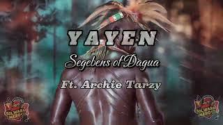 Yayen | SEGEBENS Of DAGUA ft. ARCHIE TARZY