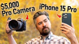 $5,000 Pro Camera vs iPhone 15 Pro: Which is Better for YOU?