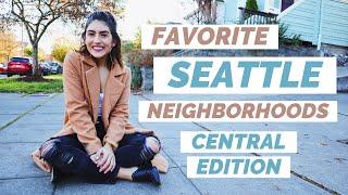 FAVORITE SEATTLE NEIGHBORHOODS |  Central to Downtown