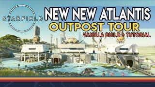 Starfield New New Atlantis Outpost Tour and building tips
