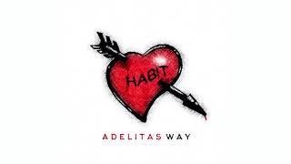 Habit Adelitas Way Lyric Video