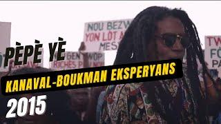 Boukman Eksperyans | Pèpè Yè [Video Kanaval 2015]