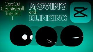 CapCut Countryball Tutorial 1: Moving and Blinking