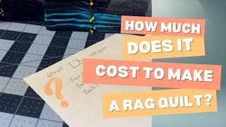 How Much Does It Cost to Make a Rag Quilt?