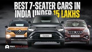 Best 7-Seater Cars in India Under 15 Lakhs: Spacious and Affordable