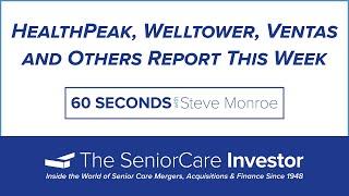 HealthPeak, Welltower, Ventas and Others Report This Week - 60 Seconds 8.5.2020