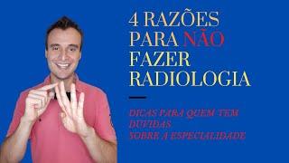 4 RAZÕES PARA NÃO FAZER RADIOLOGIA! Vc é estudante do internato médico e pensa em residência médica?