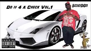 Bucci Boy Da Don-" DO IT 4 A CHECK PROD BY DJBUCCIBOYDADON